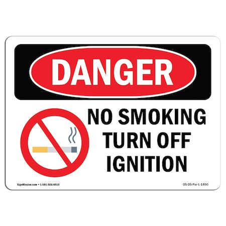 OSHA Danger Sign, No Smoking Turn Off Ignition, 18in X 12in Aluminum